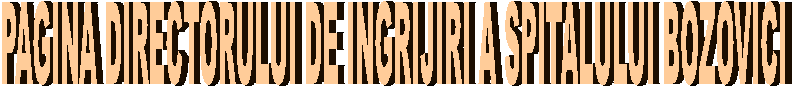 PAGINA DIRECTORULUI DE INGRIJIRI A SPITALULUI BOZOVICI