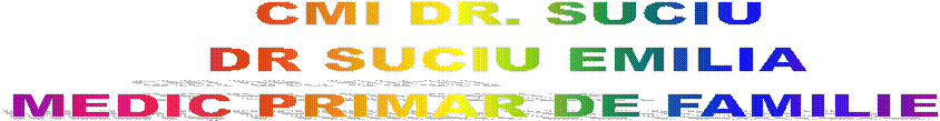 CMI DR. SUCIU
DR SUCIU EMILIA
MEDIC PRIMAR DE FAMILIE   