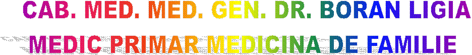 CAB. MED. MED. GEN. DR. BORAN LIGIA
MEDIC PRIMAR MEDICINA DE FAMILIE 