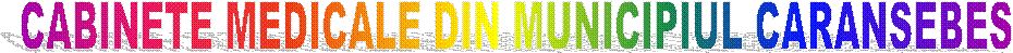 CABINETE MEDICALE DIN MUNICIPIUL CARANSEBES