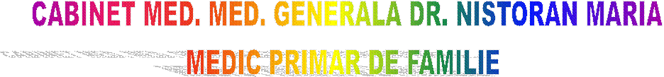 CABINET MED. MED. GENERALA DR. NISTORAN MARIA
MEDIC PRIMAR DE FAMILIE 
