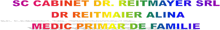 SC CABINET DR. REITMAYER SRL 
DR REITMAIER ALINA
MEDIC PRIMAR DE FAMILIE 