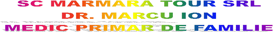 SC MARMARA TOUR SRL
DR. MARCU ION
MEDIC PRIMAR DE FAMILIE