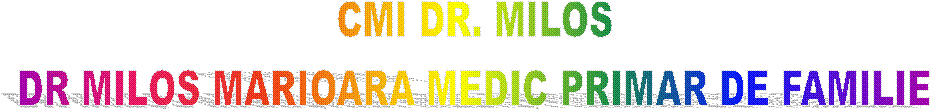 CMI DR. MILOS
DR MILOS MARIOARA MEDIC PRIMAR DE FAMILIE